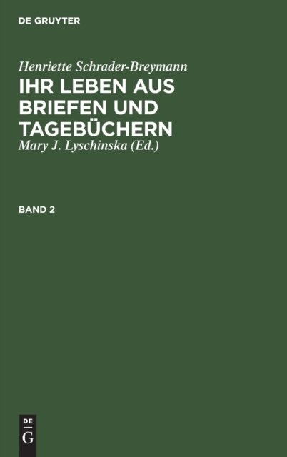 Mary J. Lyschinska: Henriette Schrader-Breymann. Band 2