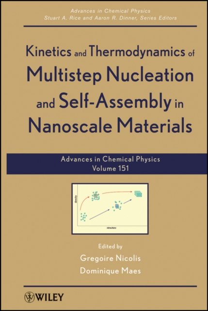 Advances in Chemical Physics V151 – Kinetics and Thermodynamics of Multistep Nucleation and Self–Assembly in Nanoscale Materials
