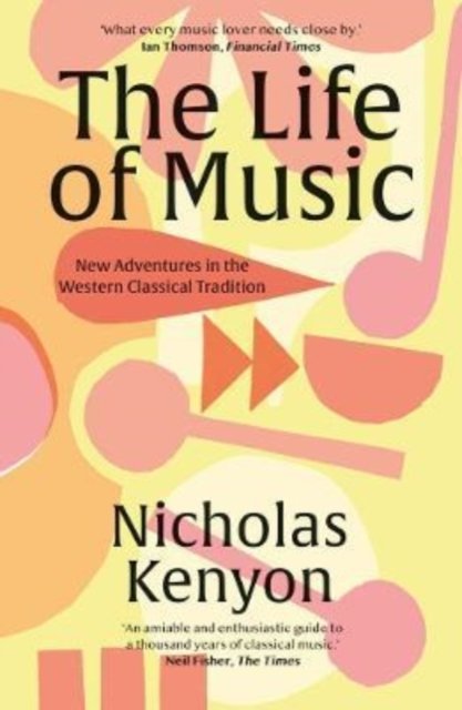 The Life of Music – New Adventures in the Western Classical Tradition