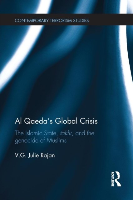 Al Qaeda''s Global Crisis
