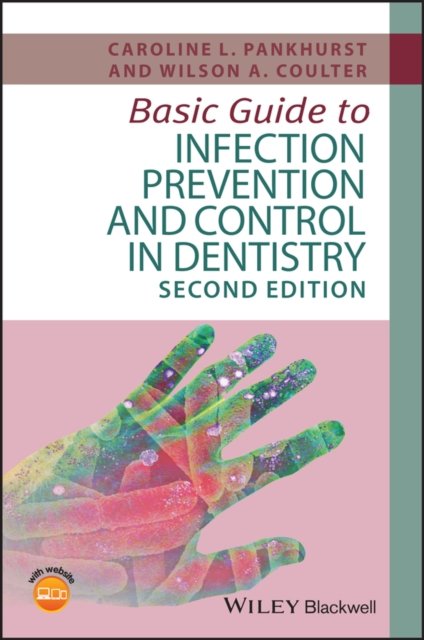 Basic Guide to Infection Prevention and Control in  Dentistry, 2nd Edition