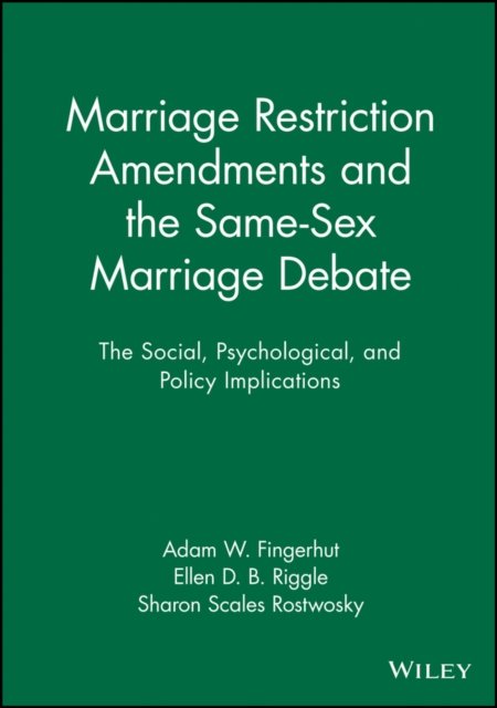 Marriage Restriction Amendments and the Same-Sex Marriage Debate