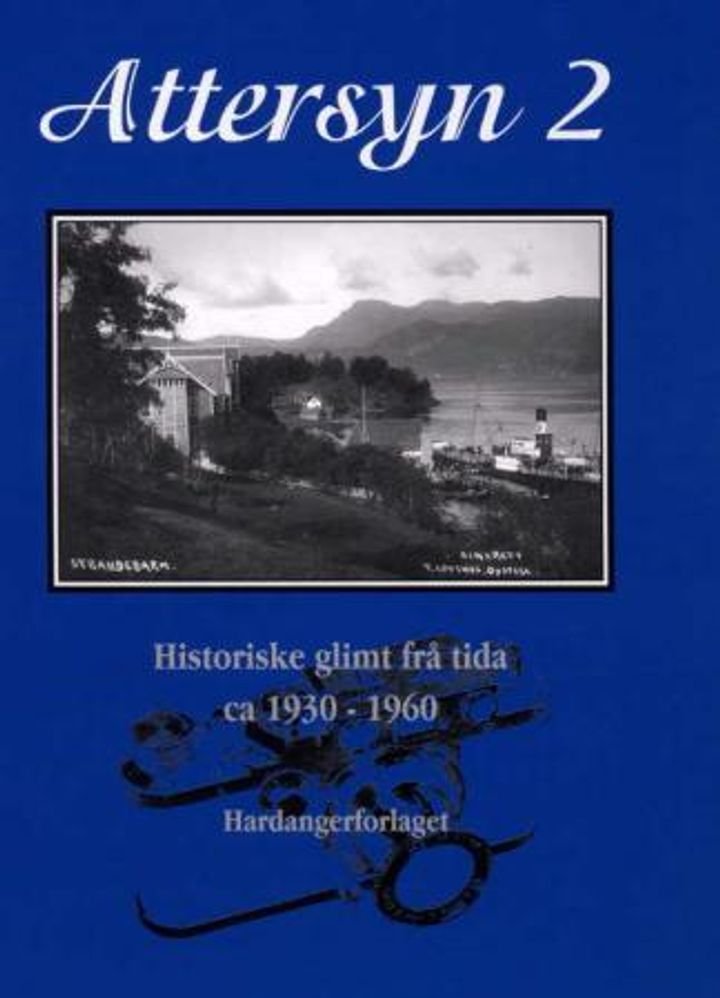 Attersyn 2 - historiske glimt frå tida ca. 1930-1960