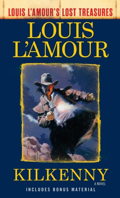 Kilkenny (Louis L''Amour''s Lost Treasures)