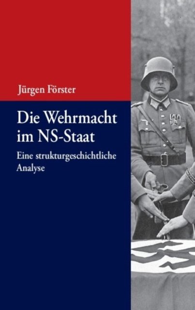 Die Wehrmacht Im Ns-Staat