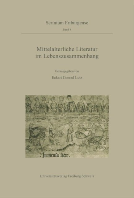 Mittelalterliche Literatur Im Lebenszusammenhang