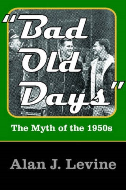 Bad Old Days