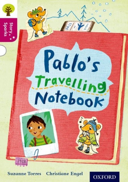 Oxford Reading Tree Story Sparks: Oxford Level 10: Pablo''s Travelling Notebook