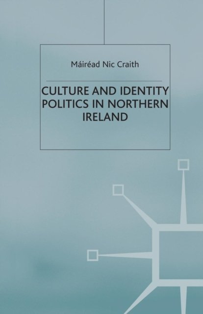Culture and Identity Politics in Northern Ireland