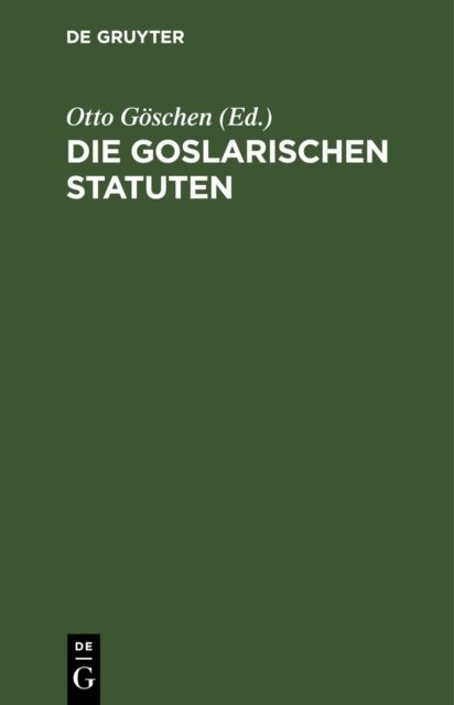 Die Goslarischen Statuten