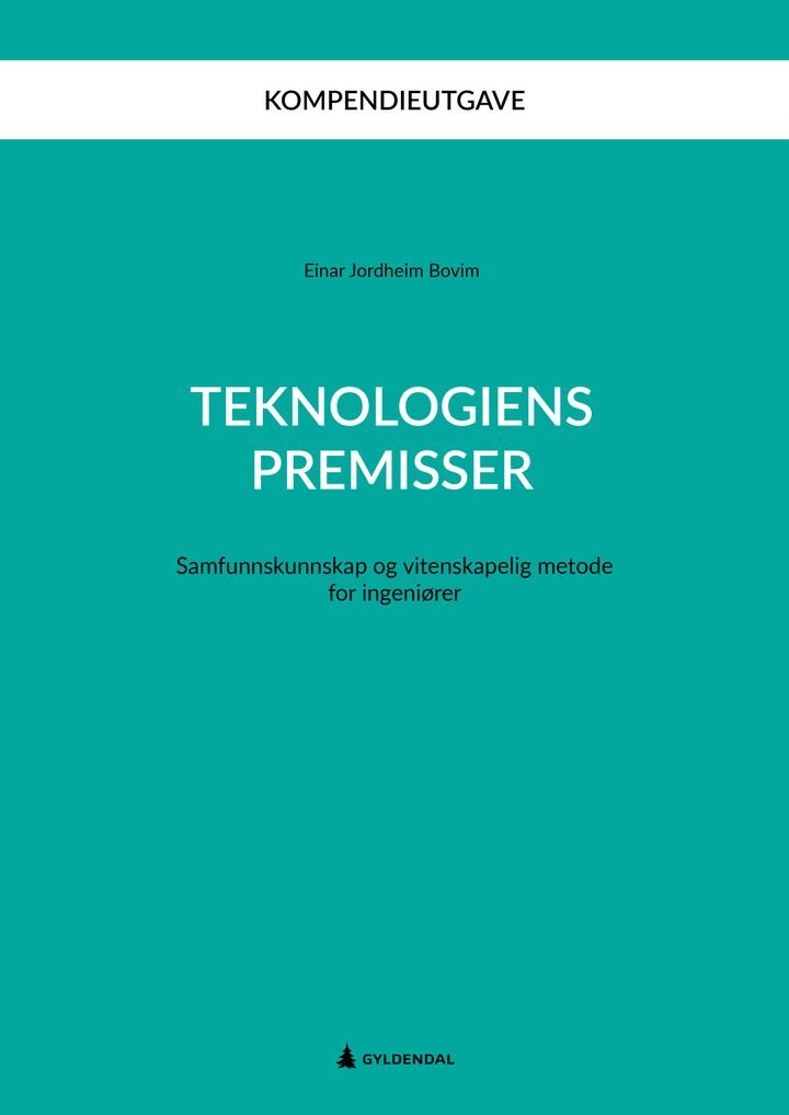 Teknologiens premisser - samfunnskunnskap og vitenskapelig metode for ingeniører