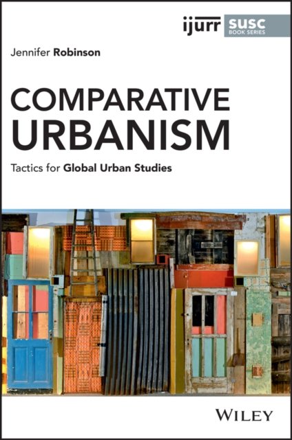 Comparative Urbanism – Tactics for Global Urban Studies