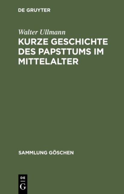 Kurze Geschichte des Papsttums im Mittelalter