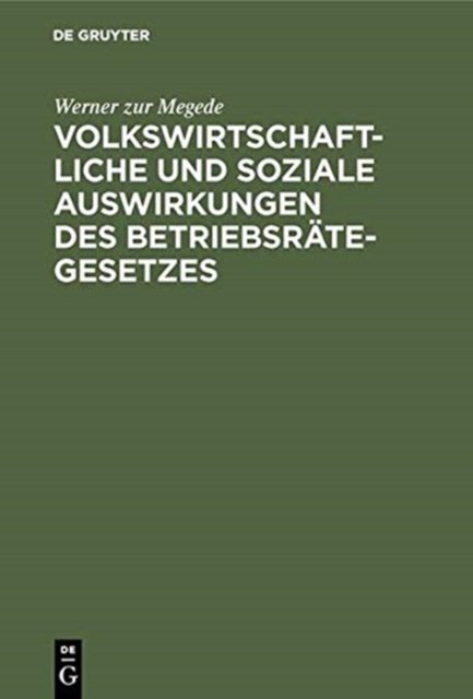 Volkswirtschaftliche Und Soziale Auswirkungen Des Betriebsrategesetzes