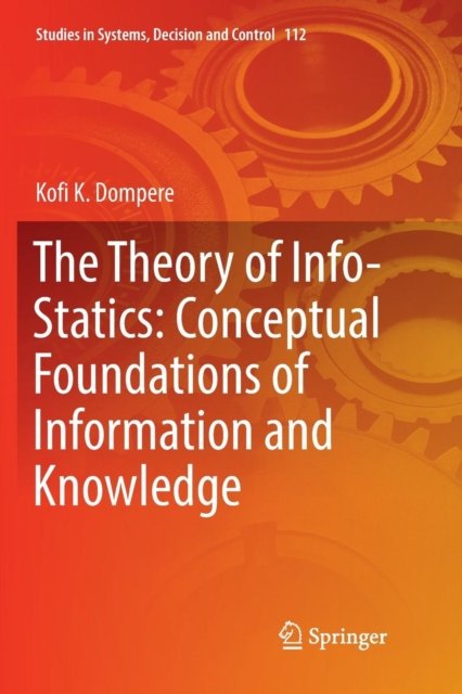 The Theory of Info-Statics: Conceptual Foundations of Information and Knowledge