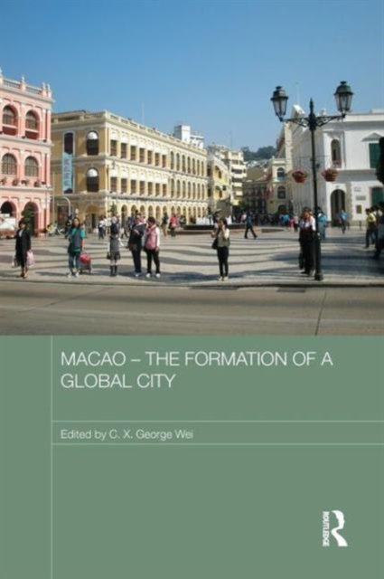 Macao - The Formation of a Global City