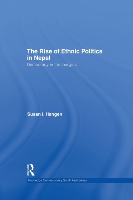 The Rise of Ethnic Politics in Nepal