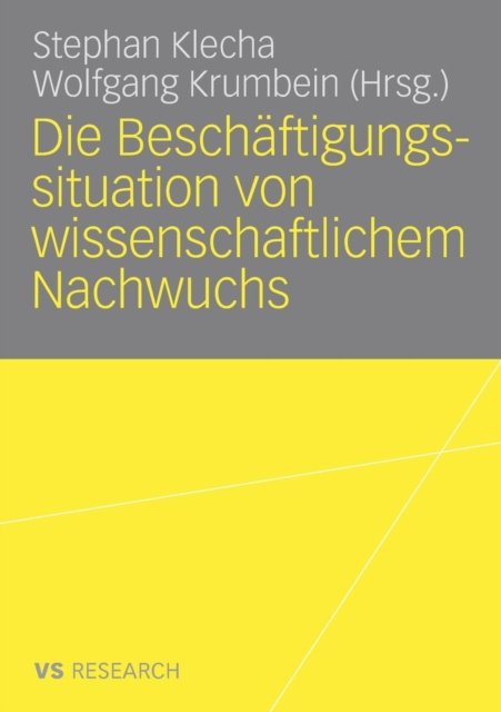 Die Beschaftigungssituation von wissenschaftlichem Nachwuchs