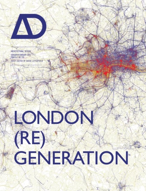 London (Re)generation AD – Architectural Design