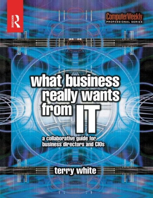 What Business Really Wants from IT