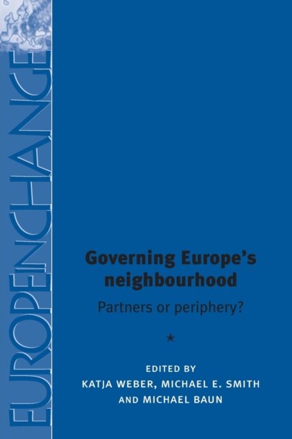 Governing Europe''s neighbourhood
