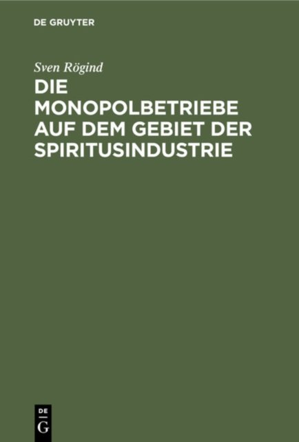 Die Monopolbetriebe Auf Dem Gebiet Der Spiritusindustrie
