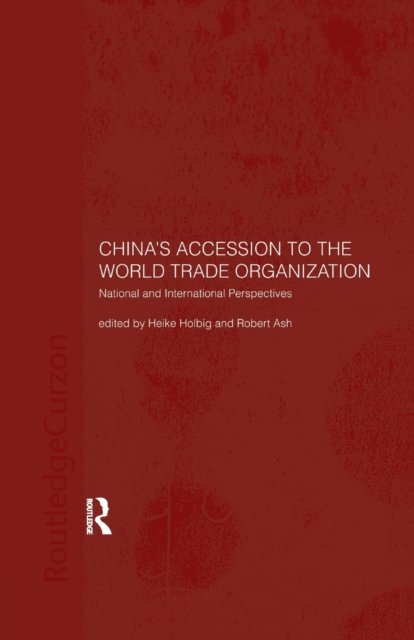 China''s Accession to the World Trade Organization
