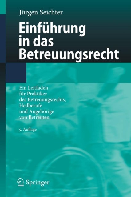 Einfuhrung in das Betreuungsrecht