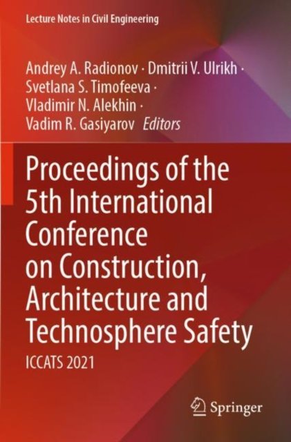 Proceedings of the 5th International Conference on Construction, Architecture and Technosphere Safety