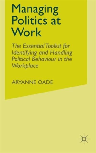 Managing Politics at Work