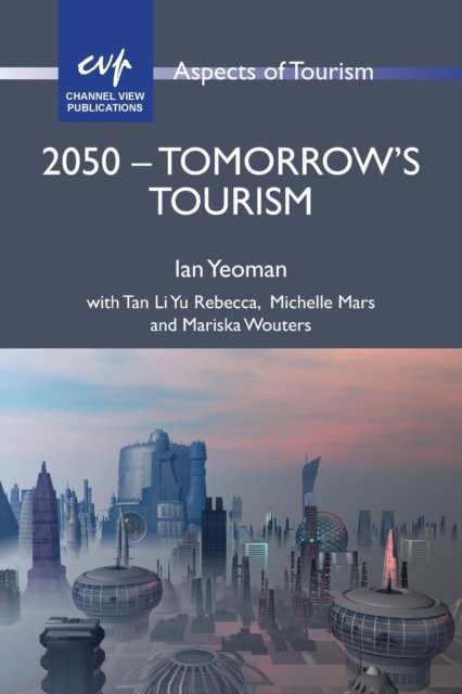 2050 - Tomorrow''s Tourism