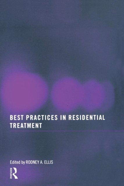 Best Practices in Residential Treatment