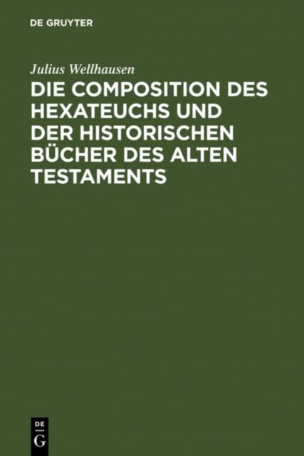 Composition des Hexateuchs und der historischen Bücher des Alten Testaments