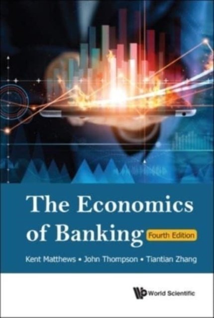 ECONOMICS OF BANKING (4TH ED)