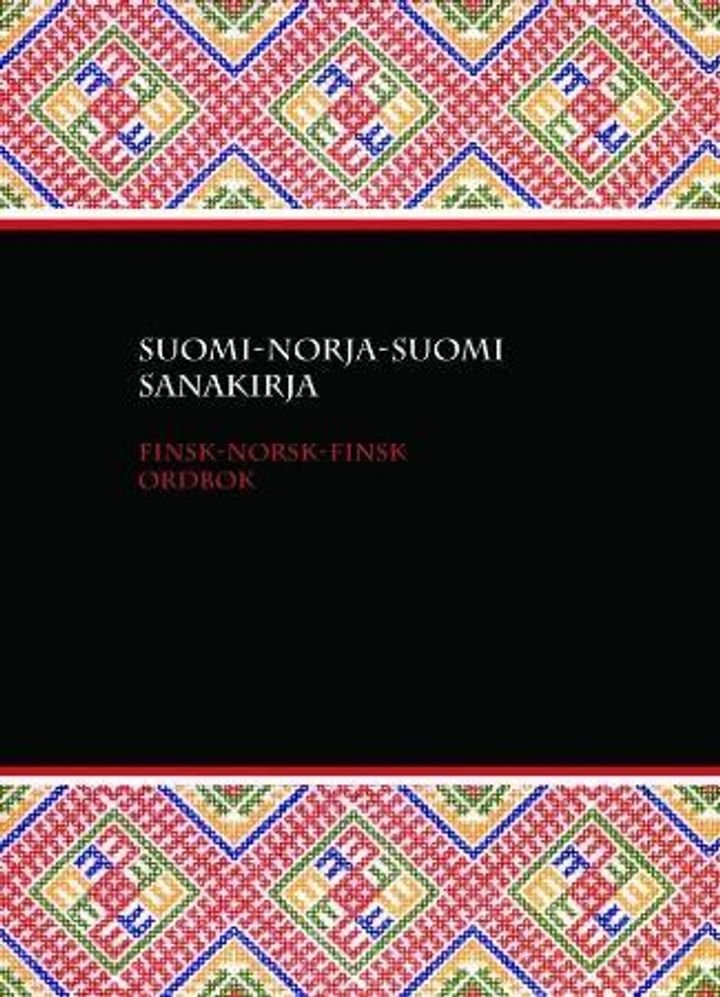 Suomi-norja-suomi sanakirja = Finsk-norsk-finsk ordbok