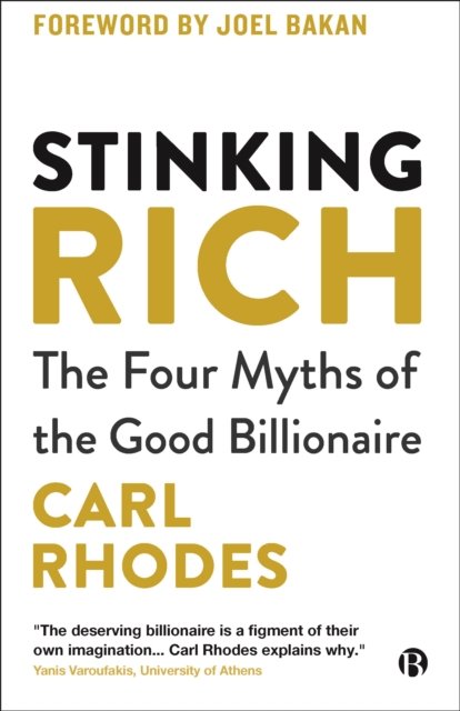 Stinking Rich – The Four Myths of the Good Billionaire