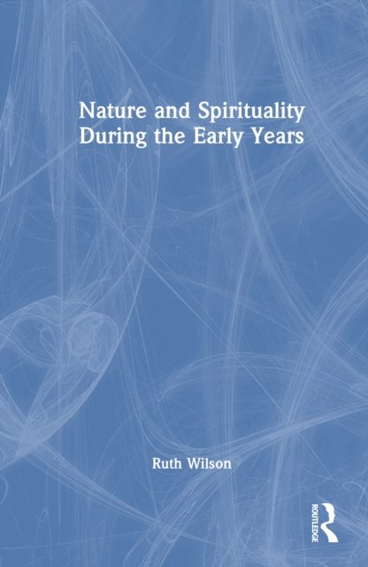 Nature and Spirituality During the Early Years