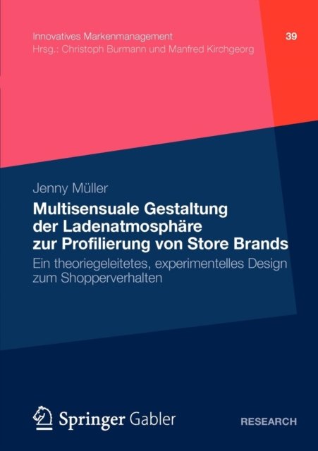 Multisensuale Gestaltung der Ladenatmosphare zur Profilierung von Store Brands