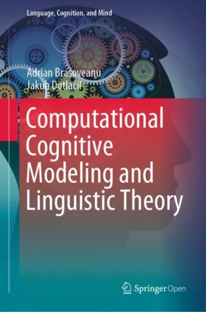 Computational Cognitive Modeling and Linguistic Theory