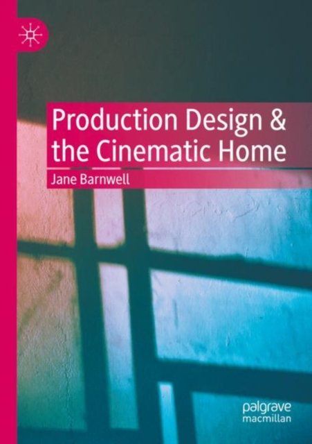 Production Design & the Cinematic Home