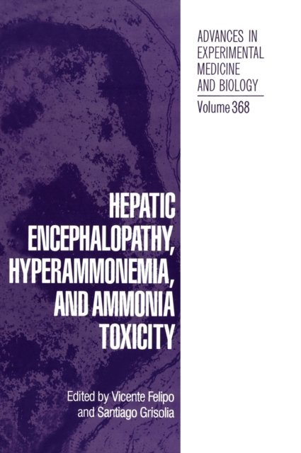 Hepatic Encephalopathy, Hyperammonemia and Ammonia Toxicity