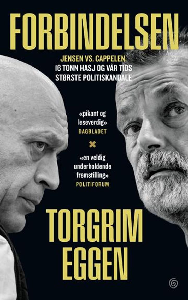 Forbindelsen - Jensen vs. Cappelen, 16 tonn hasj og vår tids største politiskandale