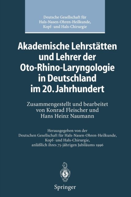 Akademische Lehrstatten und Lehrer der Oto-Rhino-Laryngologie in Deutschland im 20. Jahrhundert