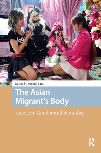 The Asian Migrant''s Body