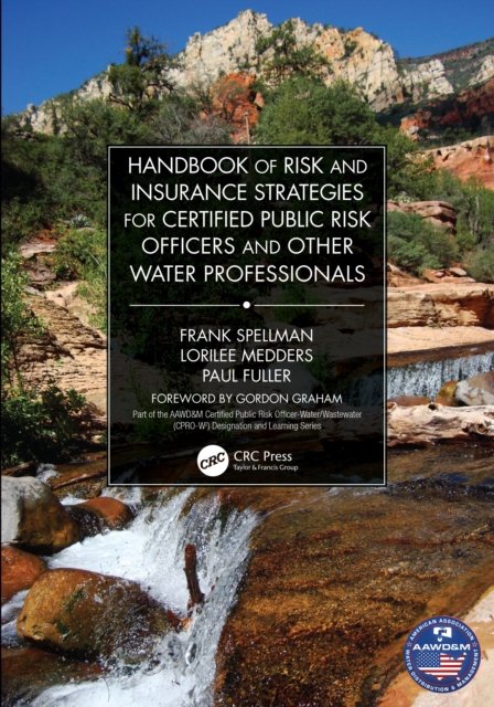 Handbook of Risk and Insurance Strategies for Certified Public Risk Officers and Other Water Professionals