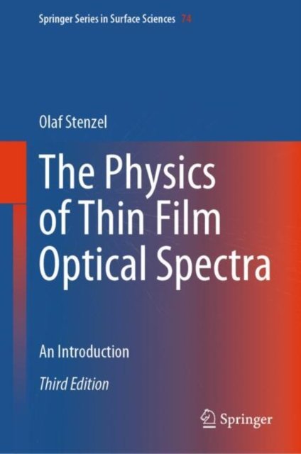 The Physics of Thin Film Optical Spectra