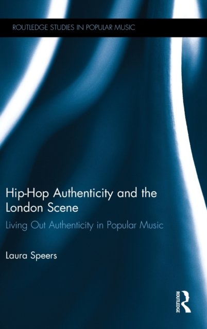 Hip-Hop Authenticity and the London Scene