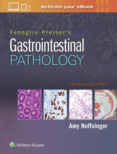 Fenoglio-Preiser''s Gastrointestinal Pathology