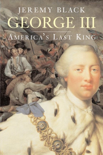 George III – America`s Last King