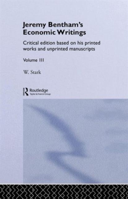 Jeremy Bentham''s Economic Writings